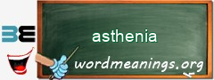 WordMeaning blackboard for asthenia